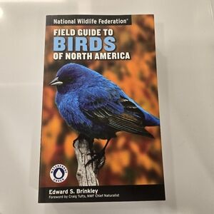 National Wildlife Federation Field Guide to Birds of North America -- Edward S.